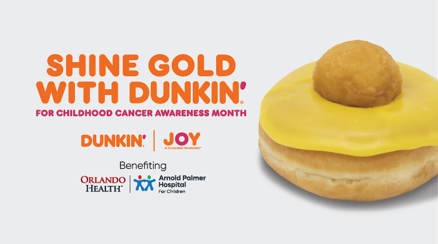 Dunkin’ Shines Gold for Childhood Cancer September 14 – 28